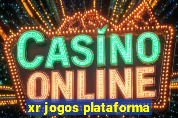 xr jogos plataforma